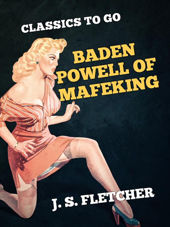 Baden Powell of Mafeking, Classics To Go