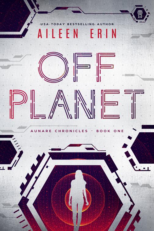 Off Planet, Aunare Chronicles