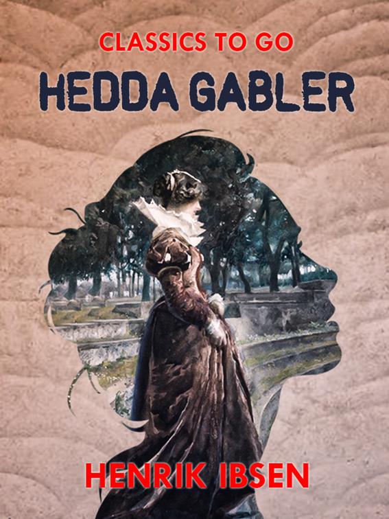 Hedda Gabler, Classics To Go
