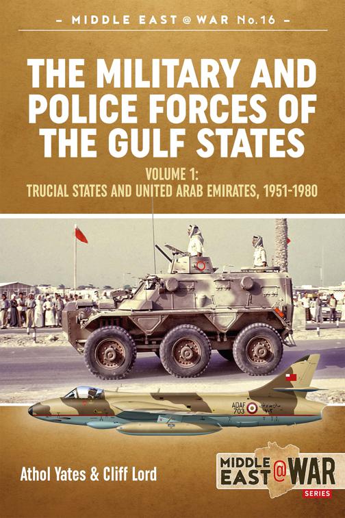 Military and Police Forces of the Gulf States, Middle East at War