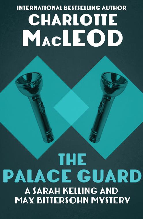 Palace Guard, The Sarah Kelling and Max Bittersohn Mysteries
