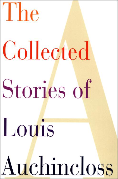 Collected Stories of Louis Auchincloss