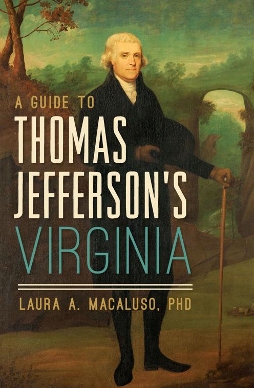 Guide to Thomas Jefferson&#x27;s Virginia