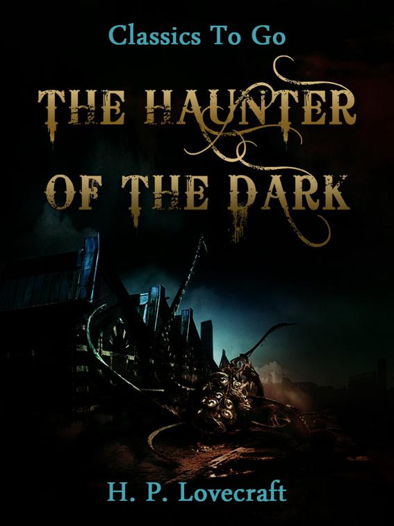 The Haunter of the Dark, Classics To Go