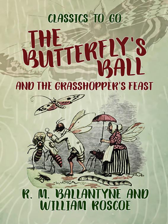 The Butterfly&#x27;s Ball and the Grasshopper&#x27;s Feast, Classics To Go