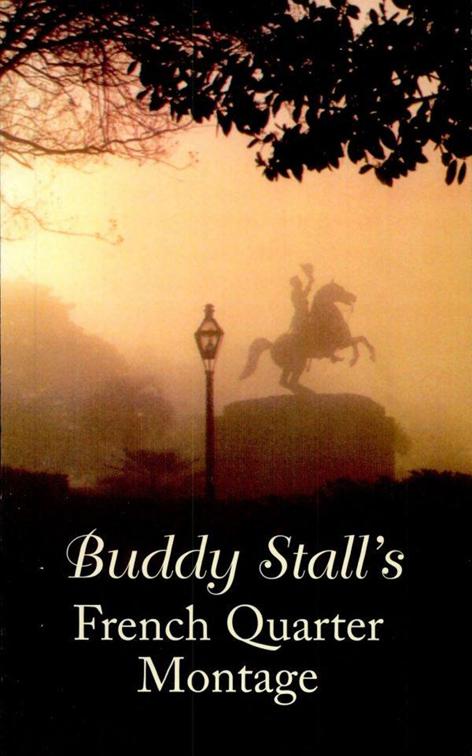 Buddy Stall&#x27;s French Quarter Montage