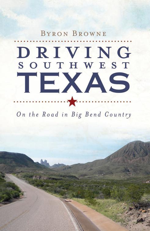 Driving Southwest Texas, History &amp; Guide