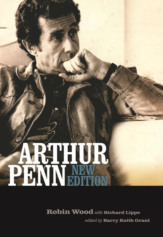 Arthur Penn, Contemporary Approaches to Film and Media Studies