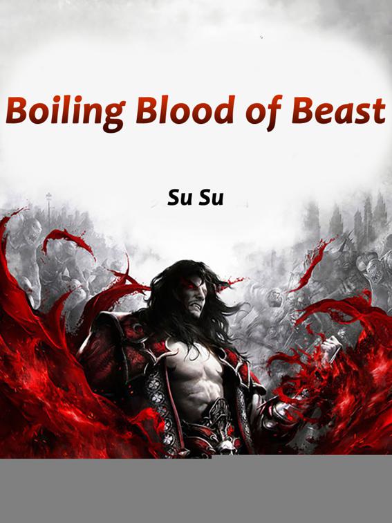 Boiling Blood of Beast, Volume 1