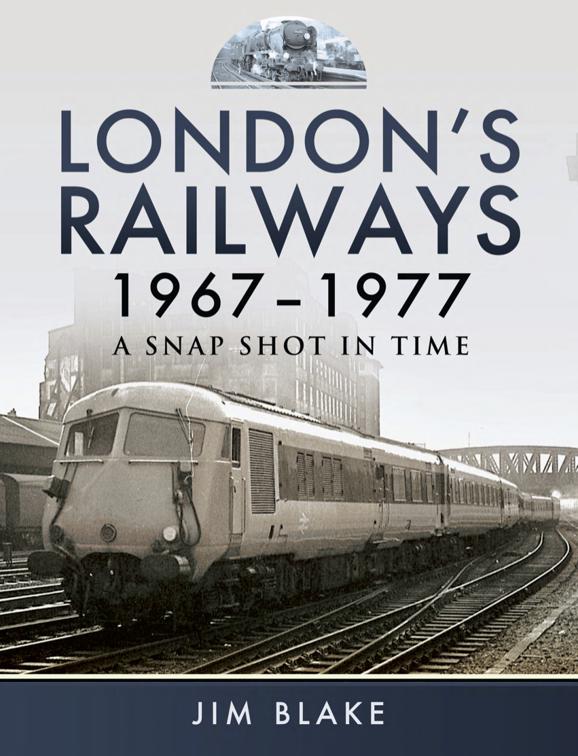 London&#x27;s Railways, 1967–1977