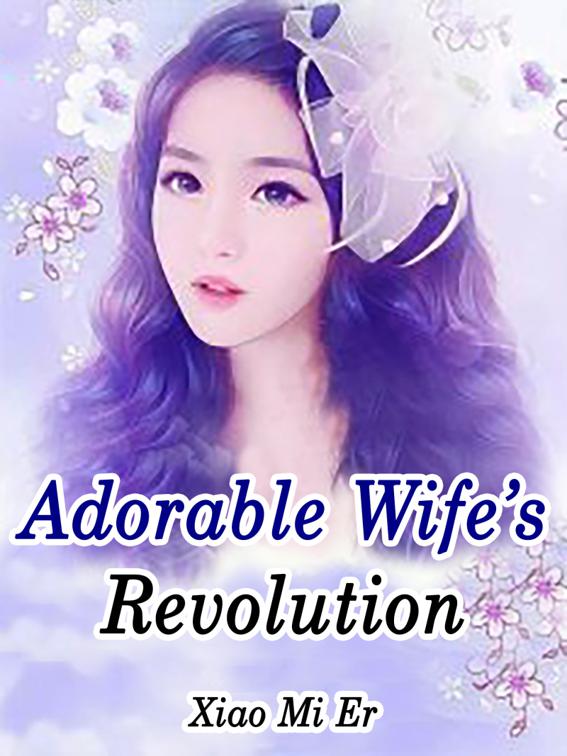 This image is the cover for the book Adorable Wife’s Revolution, Volume 4