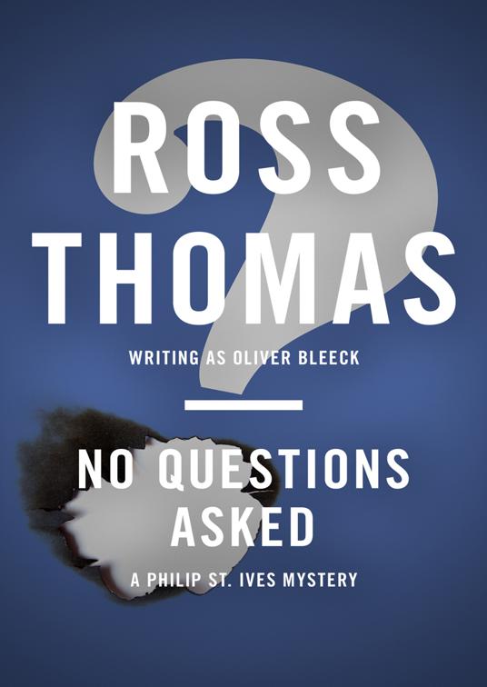 No Questions Asked, The Philip St. Ives Mysteries