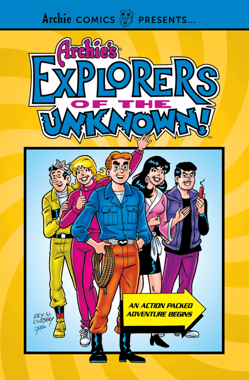 Archie&#x27;s Explorers of the Unknown, Archie&#x27;s Explorers of the Unknown