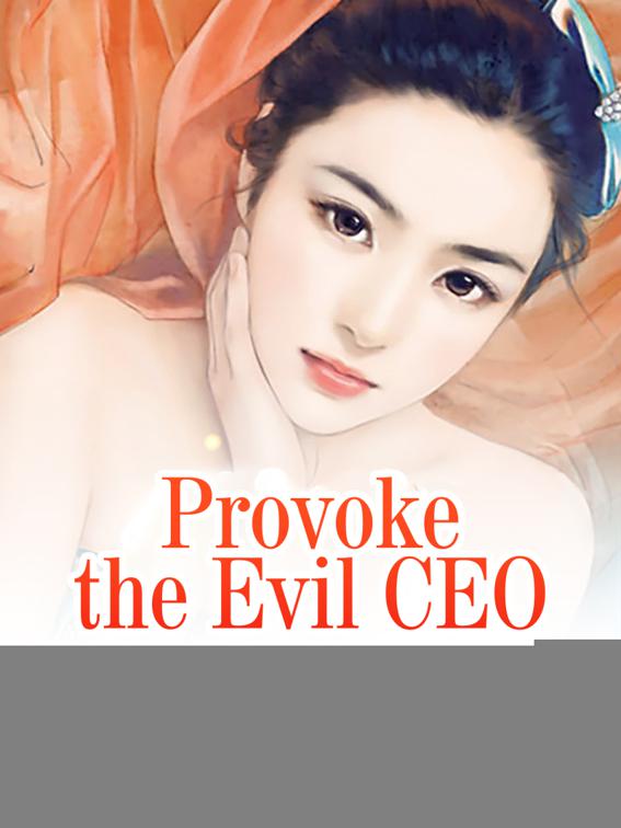 This image is the cover for the book Provoke the Evil CEO, Volume 3