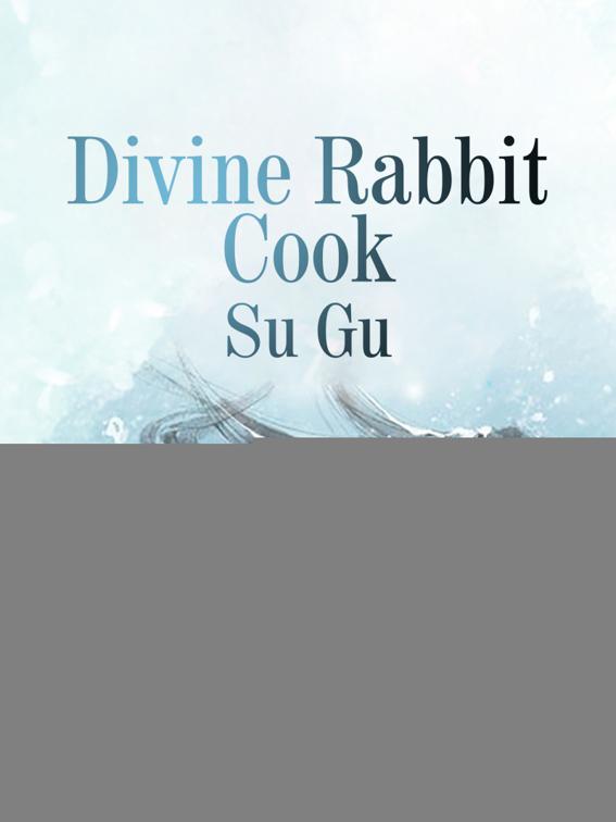 Divine Rabbit Cook, Volume 1