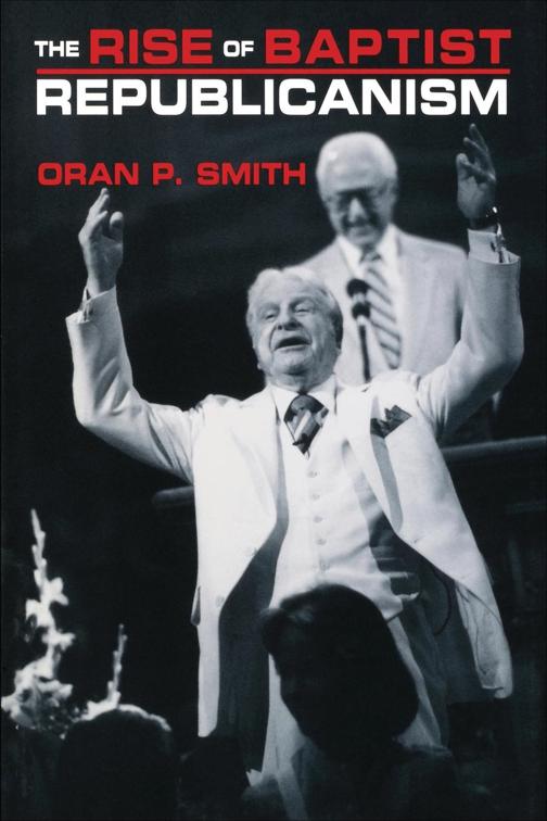 Rise of Baptist Republicanism, Choice Outstanding Academic Bk
