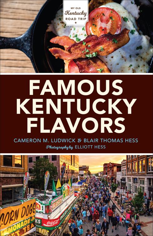 Famous Kentucky Flavors, My Old Kentucky Road Trip
