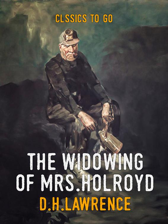 The Widowing of Mrs. Holroyd, Classics To Go