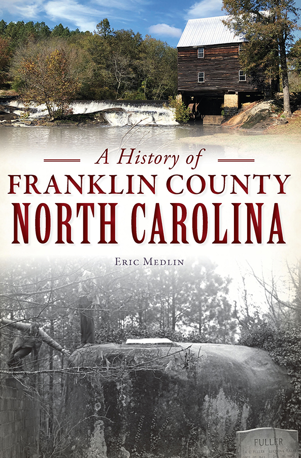 This image is the cover for the book A History of Franklin County, North Carolina, Brief History