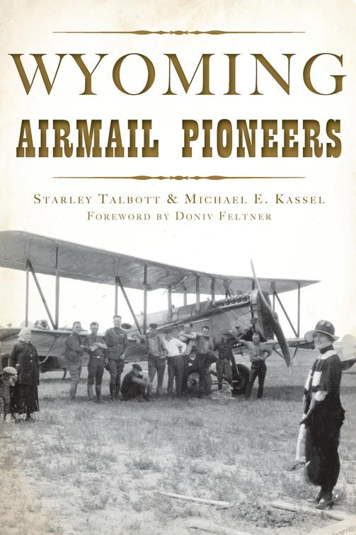 Wyoming Airmail Pioneers, Transportation