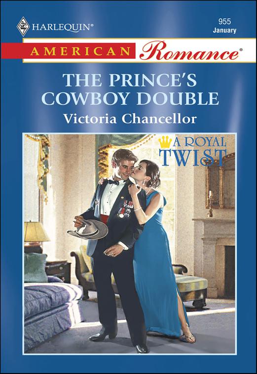 Prince&#x27;s Cowboy Double, A Royal Twist