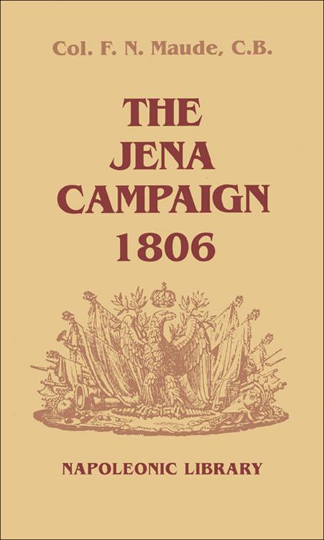 Jena Campaign, 1806, The Napoleonic Library