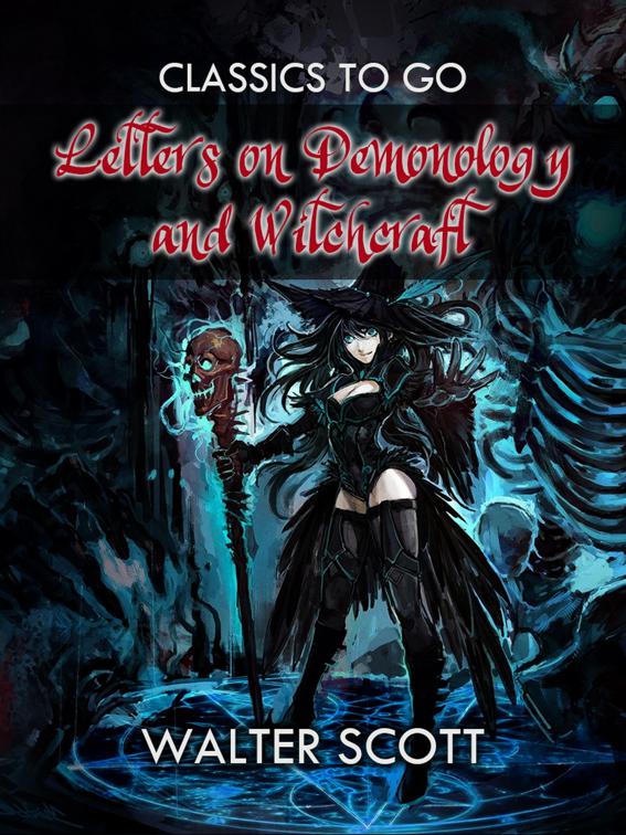 Letters on Demonology and Witchcraft, Classics To Go