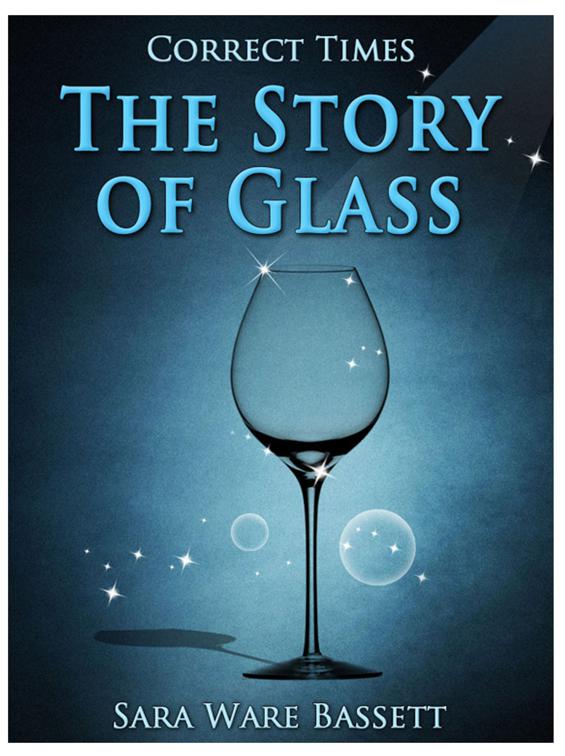 The Story of Glass, Correct Times