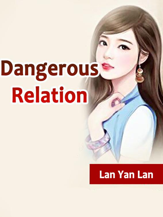This image is the cover for the book Dangerous Relation, Volume 2
