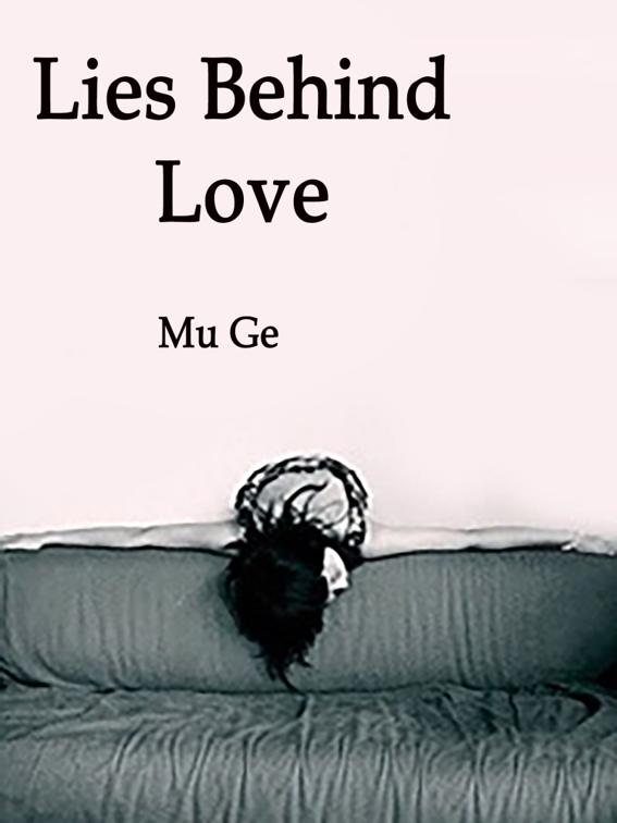 Lies Behind Love, Volume 1