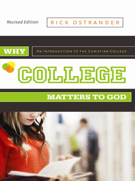 Why College Matters to God, Revised Edition