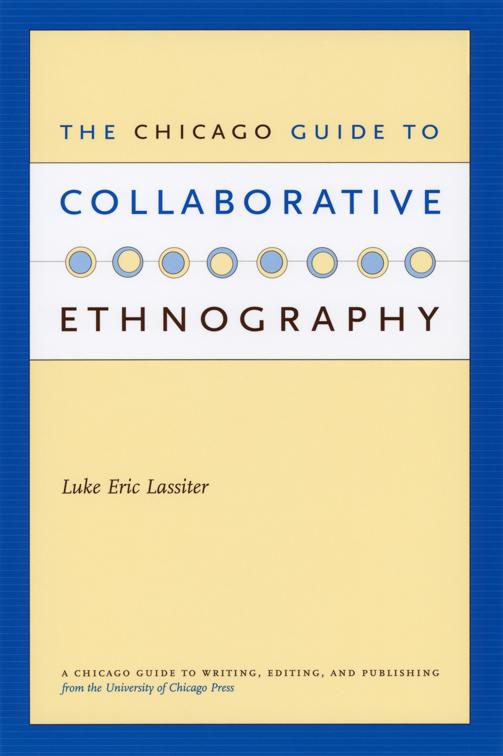 Chicago Guide to Collaborative Ethnography