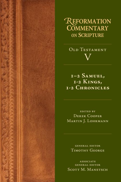 1-2 Samuel, 1-2 Kings, 1-2 Chronicles, Reformation Commentary on Scripture Series