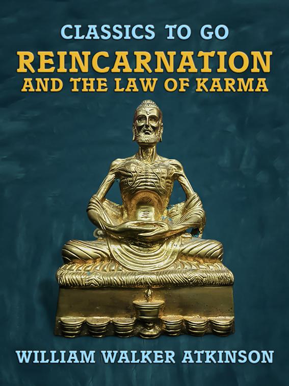 Reincarnation and the Law of Karma, Classics To Go