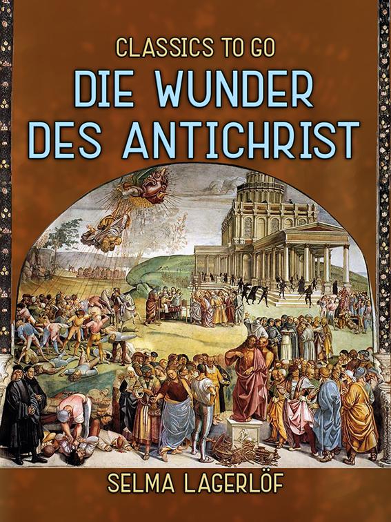 Die Wunder des Antichrist, Classics To Go