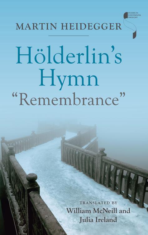 Hölderlin&#x27;s Hymn &quot;Remembrance&quot;, Studies in Continental Thought