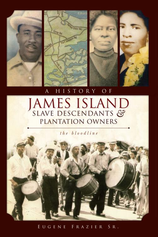 History of James Island Slave Descendents &amp; Plantation Owners