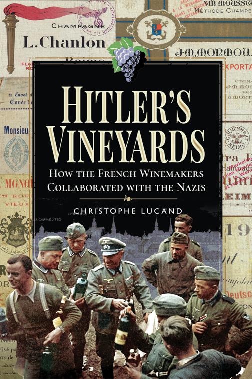 Hitler&#x27;s Vineyards