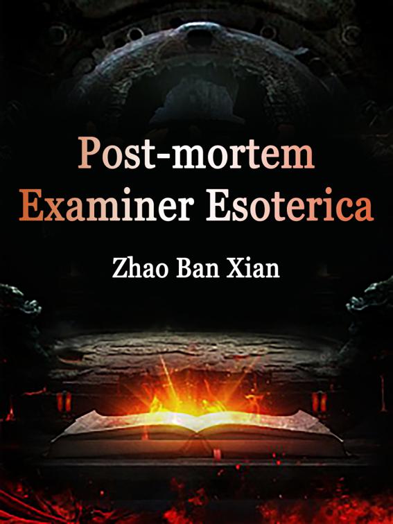 This image is the cover for the book Post-mortem Examiner Esoterica, Volume 1