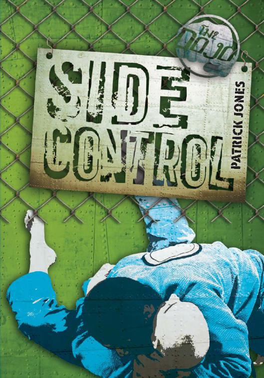 Side Control, The Dojo