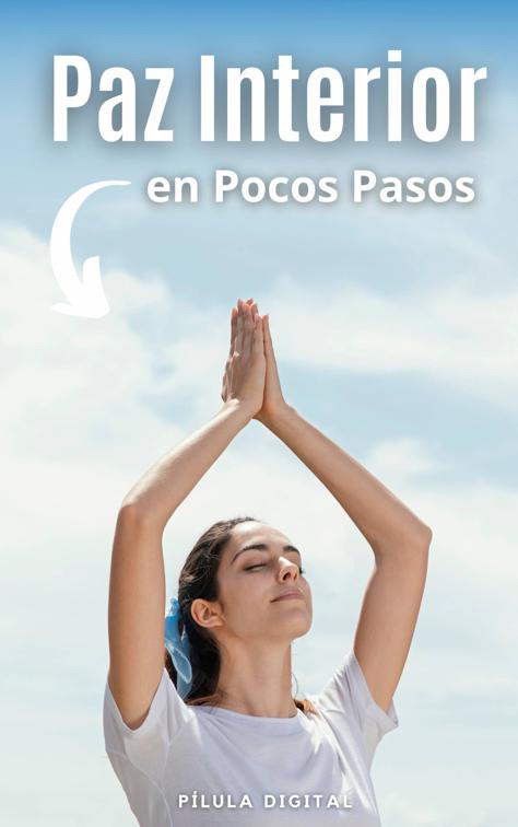 Paz Interior en Pocos Pasos