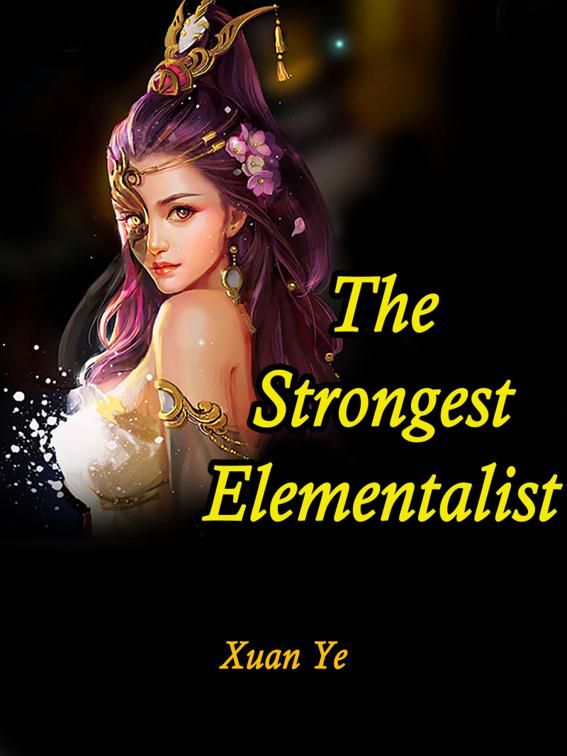 This image is the cover for the book The Strongest Elementalist, Volume 1