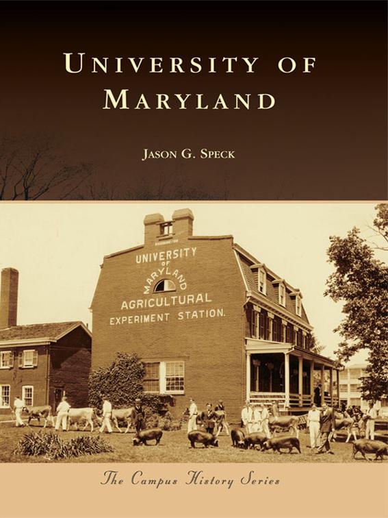 This image is the cover for the book University of Maryland, Campus History