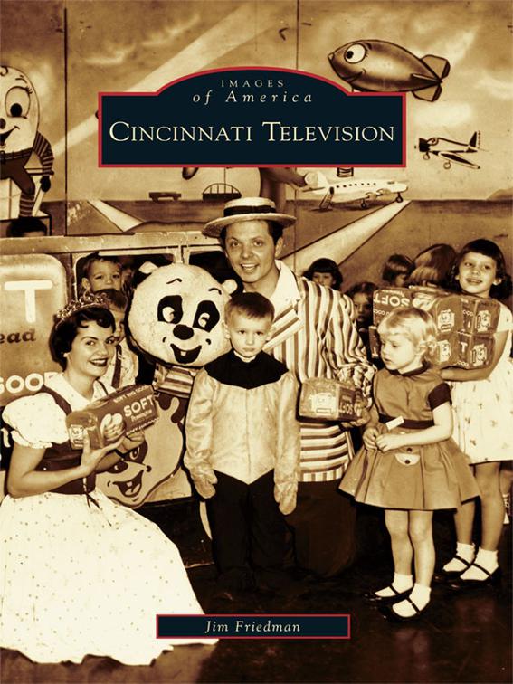 Cincinnati Television, Images of America