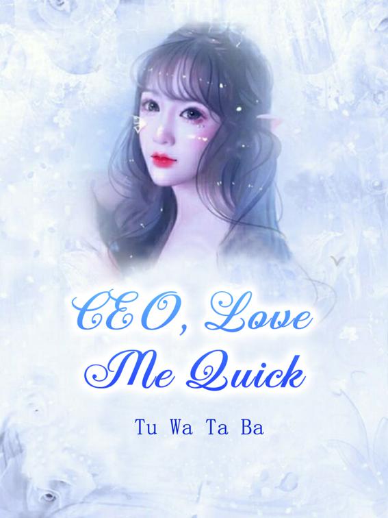 This image is the cover for the book CEO, Love Me Quick, Volume 3