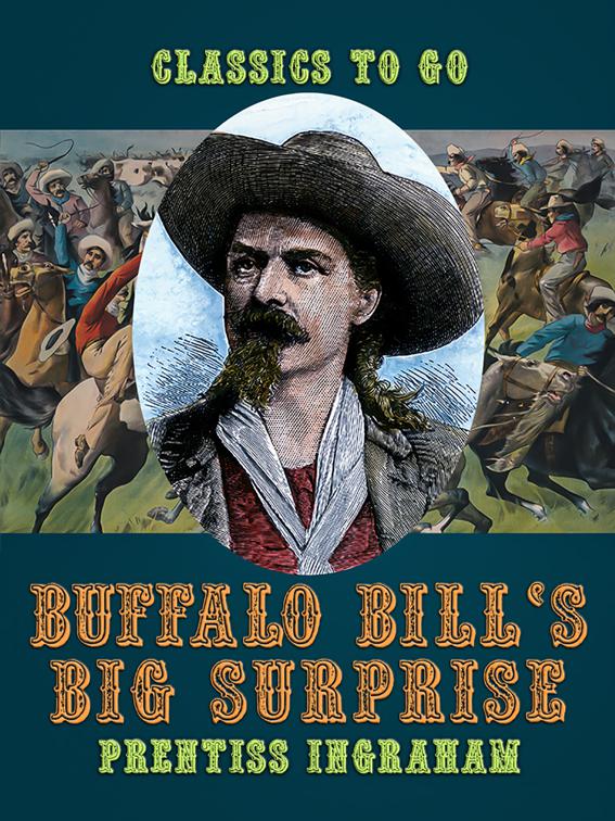 Buffalo Bill&#x27;s Big Surprise, Classics To Go