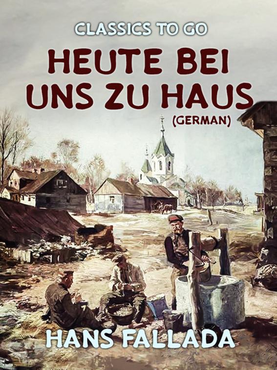 Heute bei uns zu Haus (German), Classics To Go