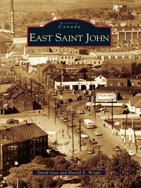 This image is the cover for the book East Saint John, Historic Canada