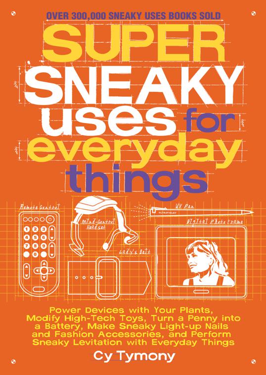Super Sneaky Uses for Everyday Things, Sneaky Books
