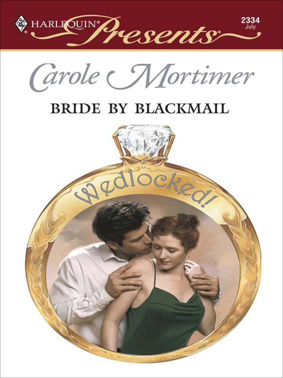 Bride by Blackmail, Wedlocked!